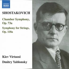 Shostakovich: Chamber Symphony, Op. 73a & Symphony For Strings, Op. 118a album cover