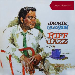 Jackie Gleason Presents Riff Jazz (Original Album 1958) album cover