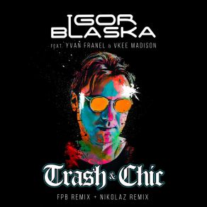 Trash & Chic (Remixes) album cover