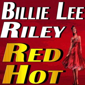 Billy Lee Riley Red Hot album cover