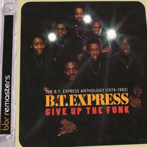 Give Up The Funk-The B. T. Express Anthology 1974-1982 (CD2) album cover