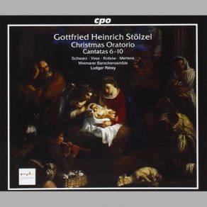 Stölzel - Christmas Oratorio, Vol. 2: Cantatas 6-10 album cover