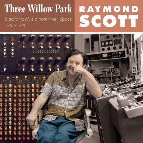 Three Willow Park (Electronic Music From Inner Space 1961–1971) (CD2) album cover