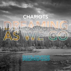 Dreaming As We Go (Remixes) album cover