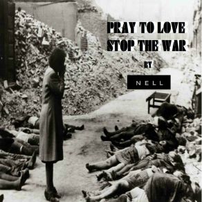 Pray To Love Stop The War album cover