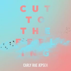 Cut To The Feeling (Single) album cover
