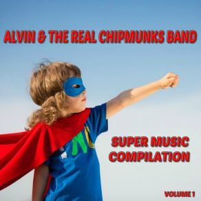 Super Music Compilation, Vol. 1 (Chipmunks Remix) album cover