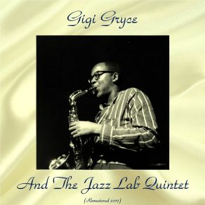 Gigi Gryce And The Jazz Lab Quintet (Remastered 2017) album cover