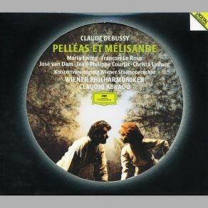 Pelleas Et Melisande (CD1 - Claude Debussy Pelleas Et Melisande Claudio Abbado) album cover