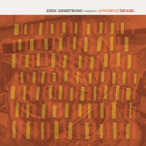 John Armstrong Presents Afrobeat Brasil album cover