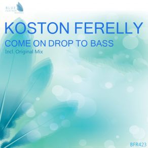 Come On Drop To Bass (Single) album cover