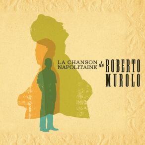 La Chanson Napolitaine De Roberto Murolo (CD1) album cover