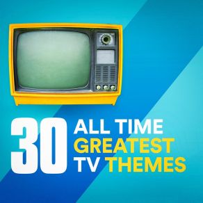 30 All Time Greatest TV Themes album cover