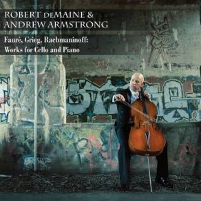 Faure, Greig And Rachmaninoff: Works For Cello And Piano album cover