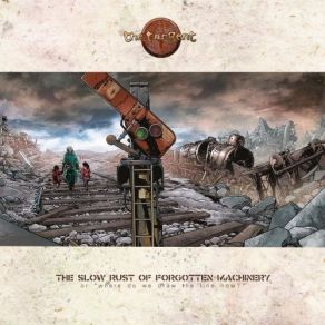 The Slow Rust Of Forgotten Machinery album cover
