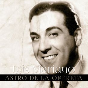 Luis Mariano - Astro De La Opereta album cover