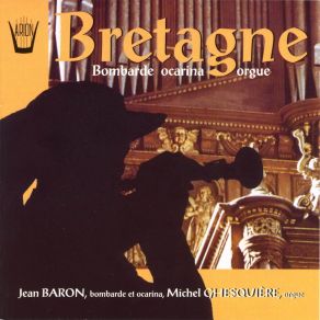 Bretagne: Bombarde, Ocarina Et Orgue album cover