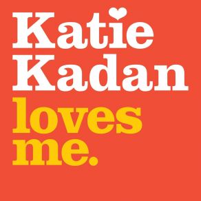 Katie Kadan Loves Me album cover