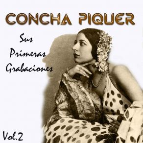 Concha Piquer - Sus Primeras Grabaciones, Vol. 2 album cover