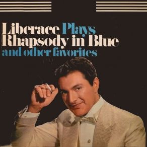 Liberace Plays Rhapsody In Blue album cover
