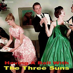 Having A Ball With The Three Suns album cover