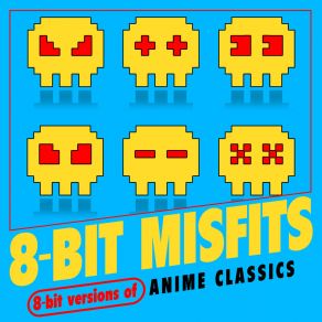 8-Bit Versions Of Anime Classics album cover