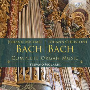 Johann Michael Bach, Johann Christoph Bach: Complete Organ Music (CD1) album cover