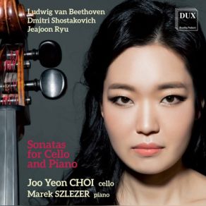 Beethoven, Shostakovich & Ryu: Sonatas For Cello & Piano album cover