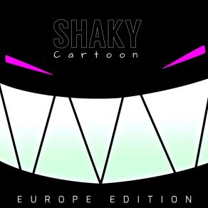 Shaky (Europe Edition) album cover