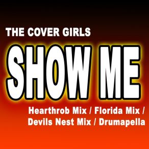 Show Me - (Drumapella) (Hearthrob Mix; Florida Mix; Devils Nest Mix) album cover