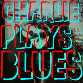 Charlie Plays The Blues album cover