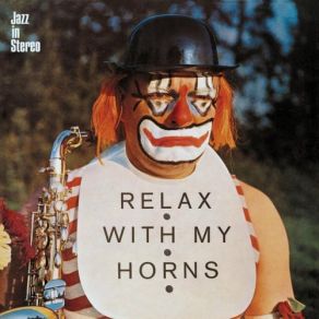 Relax With My Horns (Remastered) album cover