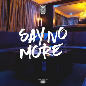 Say No More (Single) album cover