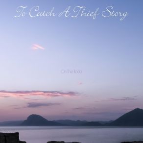 To Catch A Thief Story album cover