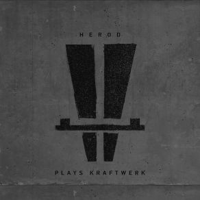 Herod Plays Kraftwerk album cover