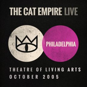 Live At The Theatre Of Living Arts - The Cat Empire (Live At The Theatre For Living Arts) album cover