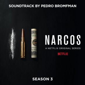 Narcos: Season 3 (A Netflix Original Series Soundtrack) album cover