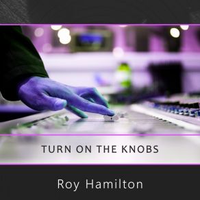 Turn On The Knobs album cover