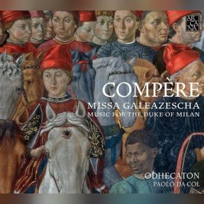 Compere: Missa Galeazescha - Music For The Duke Of Milan album cover