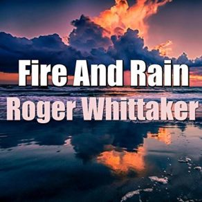 Fire And Rain album cover
