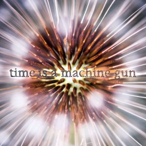 Time Is A Machine Gun (Single) album cover