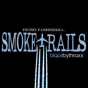 Smoke Trails: Blapsbythraxx album cover