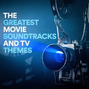 The Greatest Movie Soundtracks And TV Themes album cover