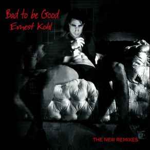 Bad To Be Good (The New Remixes) album cover