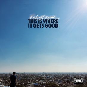 This Is Where It Gets Good album cover