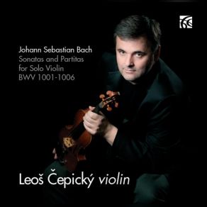 J. S. Bach: Sonatas And Partitas For Solo Violin BWV 1001-1006 album cover