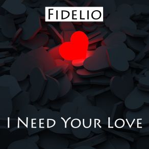 I Need Your Love album cover