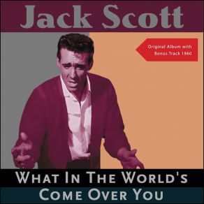 What In The World's Come Over You (Original Recordings Plus Bonus Track 1960) album cover