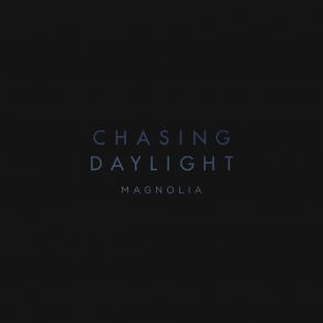 Chasing Daylight album cover