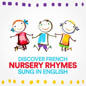 Discover French Nursery Rhymes Sung In English album cover